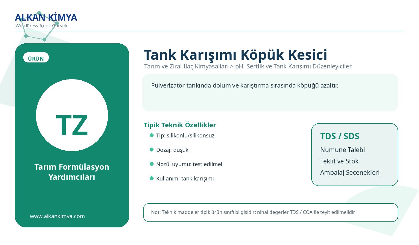 Tank Karışımı Köpük Kesici
